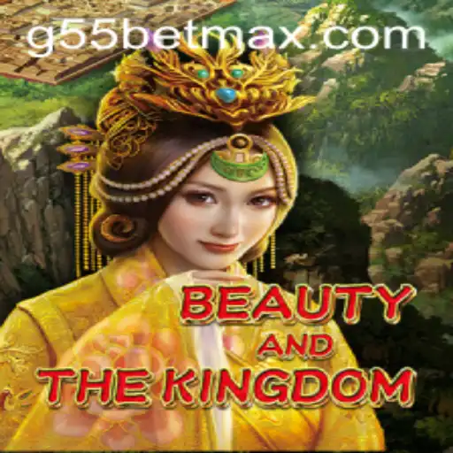 Discover the Enchanting World of BeautyAndTheKingdom with G55 Bet