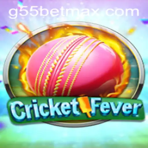 Exploring the Thrills of CricketFever and G55 Bet