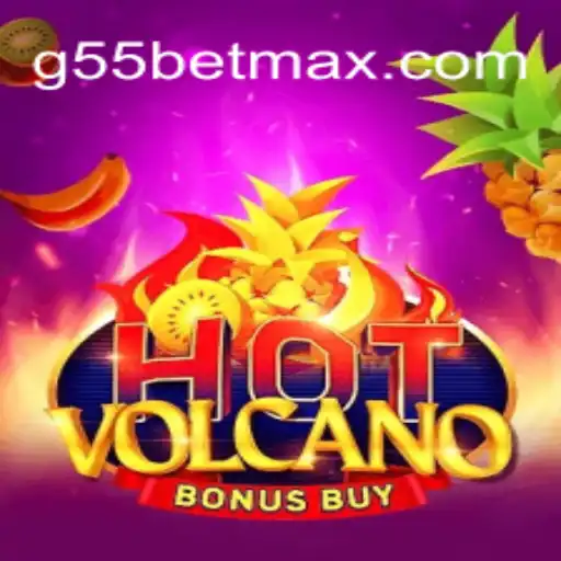 Exploring the Thrills of HotVolcanoBonusBuy with G55 Bet